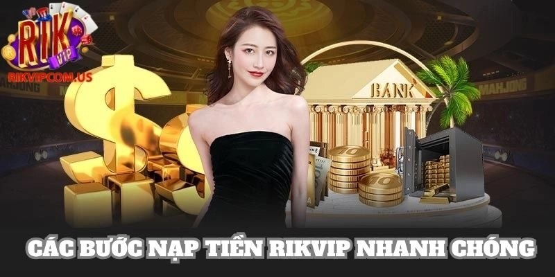 Các bước giúp khách hàng nạp tiền cổng game cực nhanh chóng