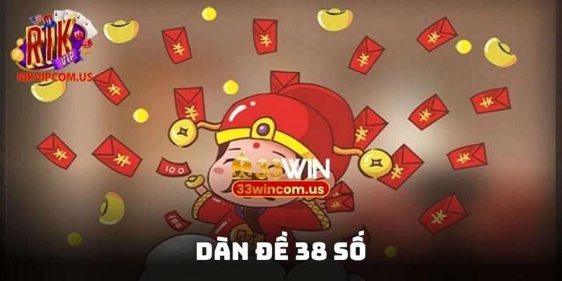 Dàn đề 38 số – Bí kíp chiến thắng bất bại cùng xổ số Rikvip