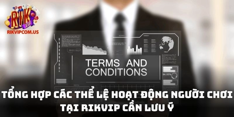 Tổng hợp các thể lệ hoạt động người chơi tại Rikvip cần lưu ý